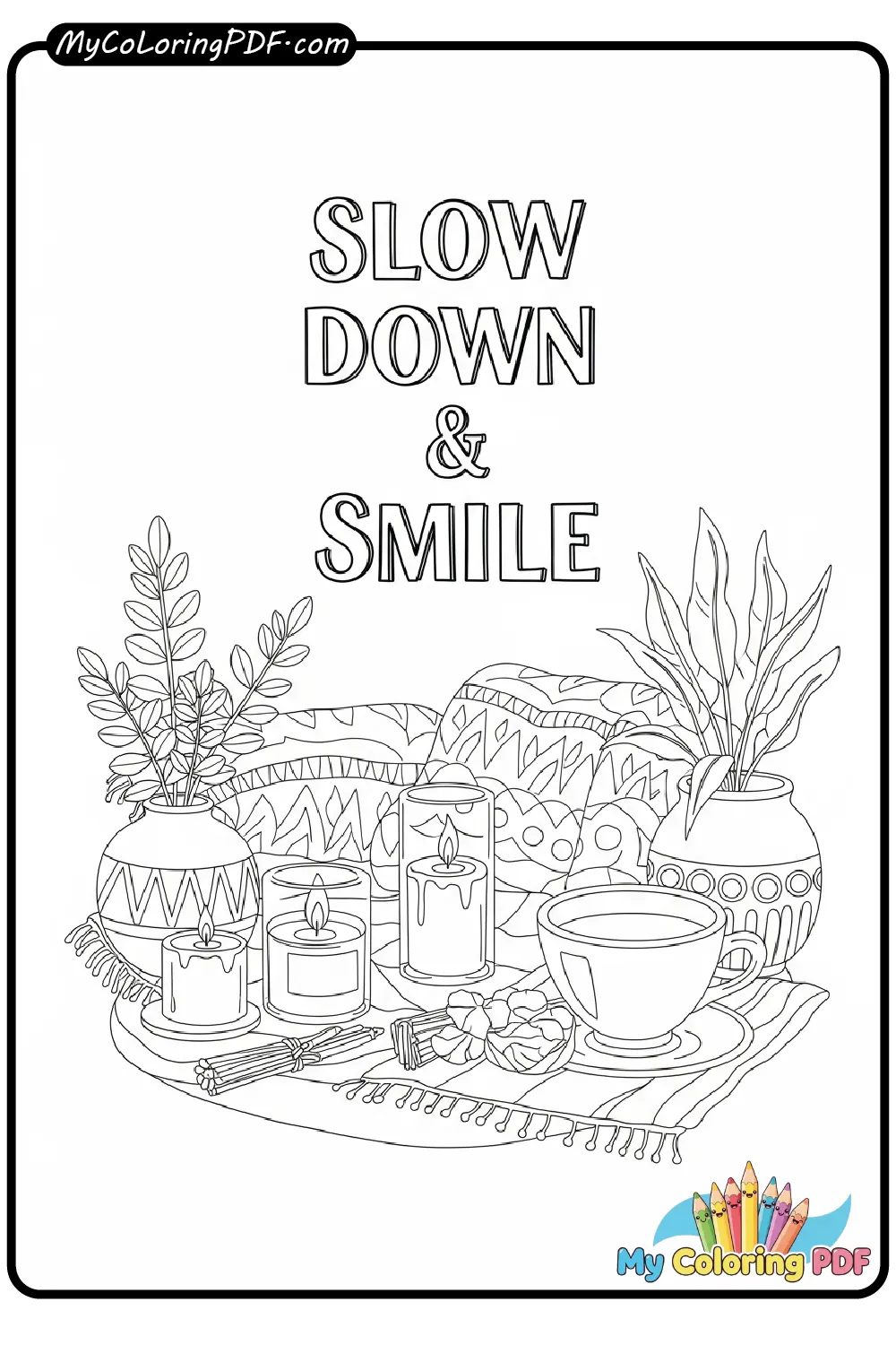 Slow Down and Smile